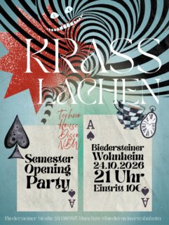 Semester Opening Party!! 🌀
📅 Datum: 24.10.2026
🕘 Einlass: ab 21 Uhr
🎟️ AK: 10€
🎭 Theme: Alice im Wunderland (kein Dresscode)
📍 Adresse: Biedersteiner Str. 24/28/30
PS: Das Poster wurde NICHT mit KI erstellt rip